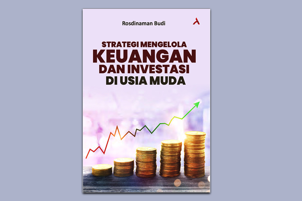 Strategi Kelola Keuangan dan Investasi di Usia Muda