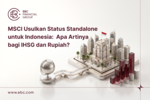 Arti Status Standalone dari MSCI bagi IHSG dan Rupiah
